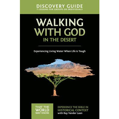Faith Lessons #12 Discovery Guide- Walking With God in the Desert