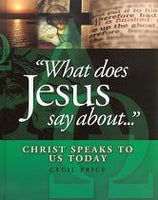 What Does Jesus Say About... Christ Speaks to Us Today