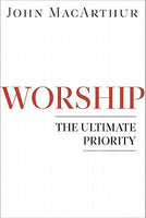 Worship- The Ultimate Priority