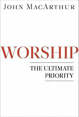Worship- The Ultimate Priority