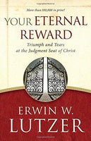 Your Eternal Reward: Triumphs and Tears at the Judgment Seat of Christ
