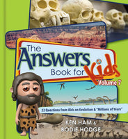 The Answers Book for Kids #7- Evolution & ’’Millions of Years’’