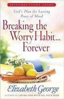 Breaking the Worry Habit...Forever - God’s Plan for Lasting Peace of Mind