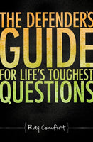 The Defender’s Guide For Life’s Toughest Questions