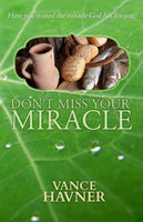Don’t Miss Your Miracle