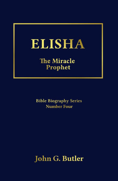 Bible Biography Series # 4 -  Elisha: The Miracle Prophet Paperback