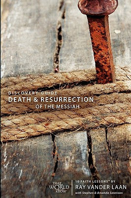 Faith Lessons #4  Discovery Guide on the Death and Resurrection of the Messiah