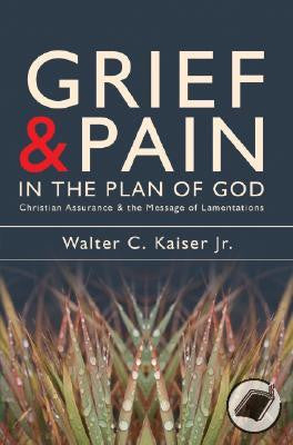 Grief & Pain in the Plan of God