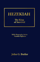 Bible Biography Series #18 -  Hezekiah: The King of Survival Paperback