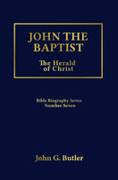 Bible Biography Series # 7 -  John the Baptist: The Herald of Christ Paperback