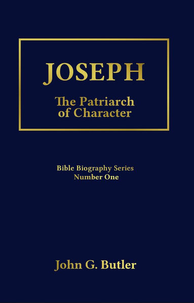 Bible Biography Series # 1 -   Joseph: The Patriarch of Character Paperback