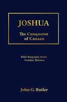 Bible Biography Series #13 -  Joshua: The Conqueror of Canaan Paperback