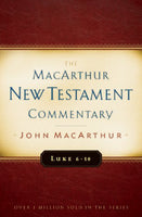 MacArthur NT Commentaries: Luke 6-10