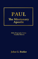 Bible Biography Series #11 -  Paul: The Missionary Apostle Paperback