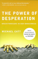 The Power of Desperation: Breakthroughs in Our Brokenness