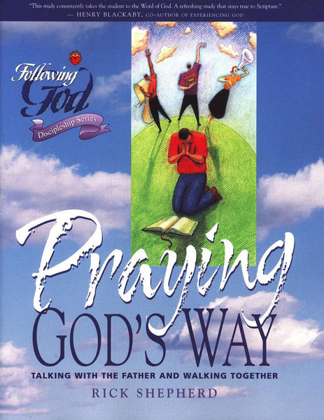 Following God:  Praying God’s Way