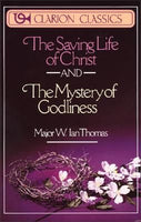 The Saving Life of Christ - and - The Mystery of Godliness,