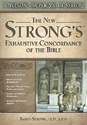Nelson’s Super Value Series  The New Strong’s Exhaustive Concordance of the Bible