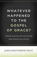 Whatever Happened to the Gospel of Grace?