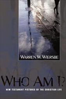Who Am I? (New Testament Pictures of the Christian Life)